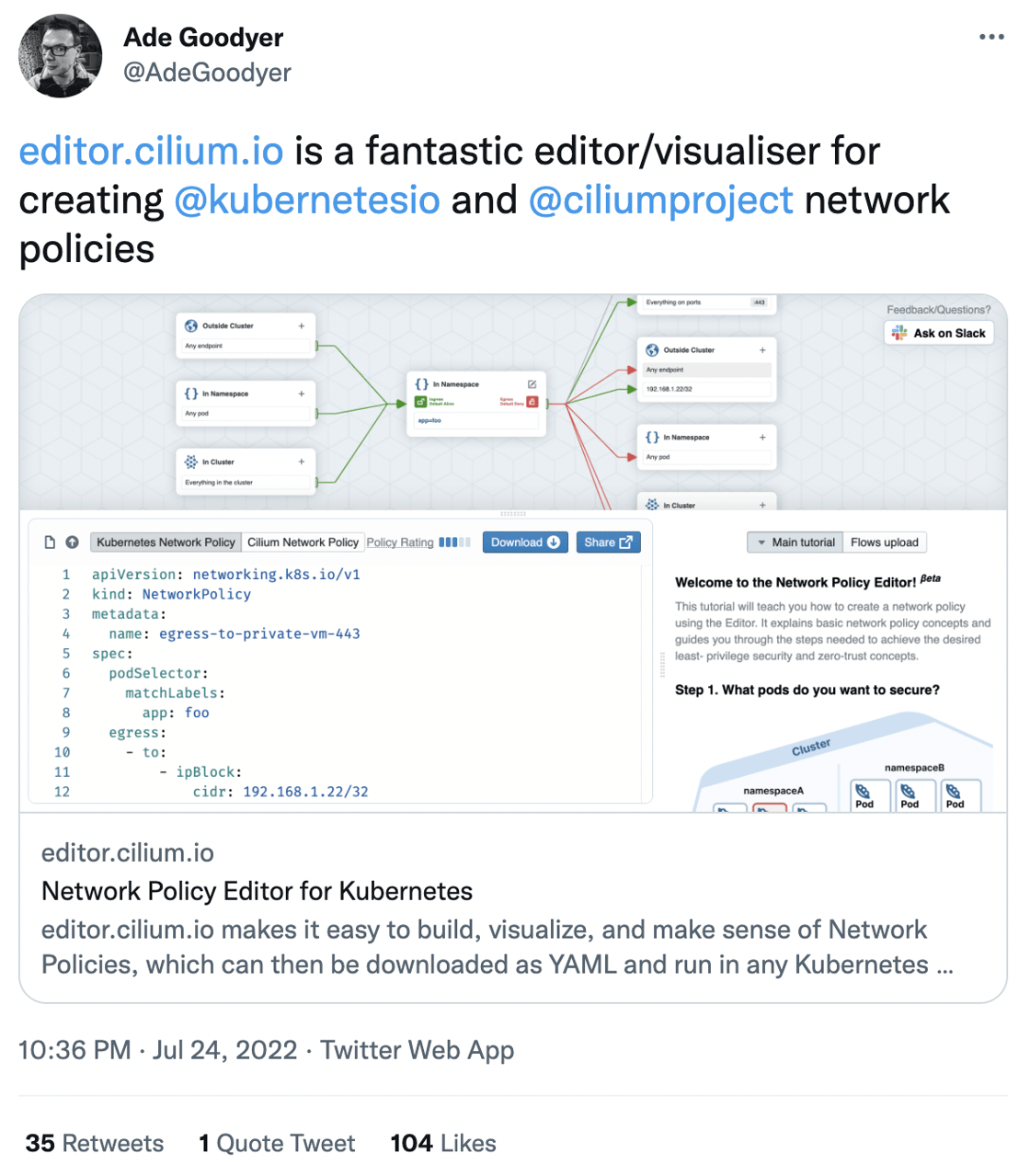 editor.cilium.io is a fantastic editor/visualiser for creating  @kubernetesio  and  @ciliumproject  network policies