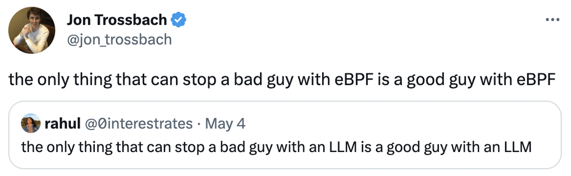 Tweet: the only thing that can stop a bad guy with eBPF is a good guy with eBPF