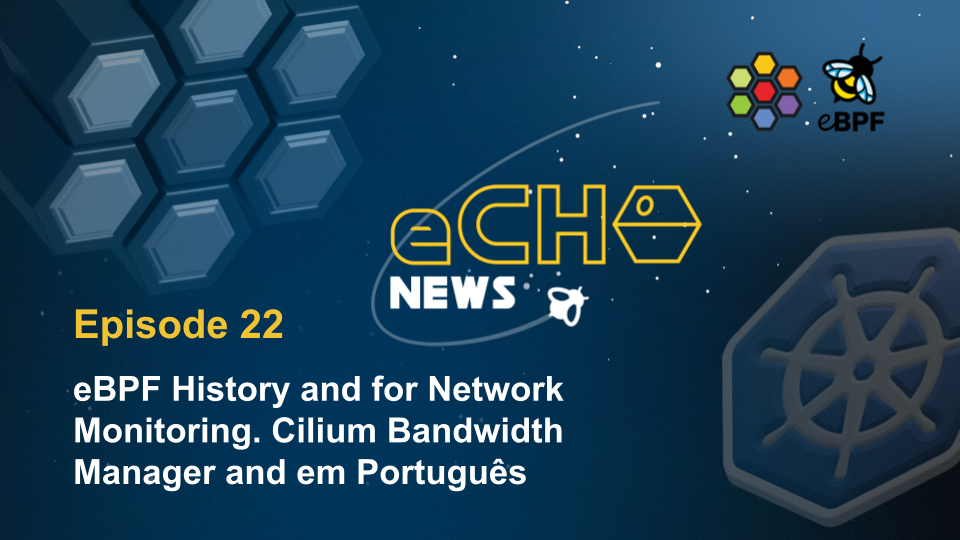 eBPF History and for Network Monitoring. Cilium Bandwidth Manager and em Português